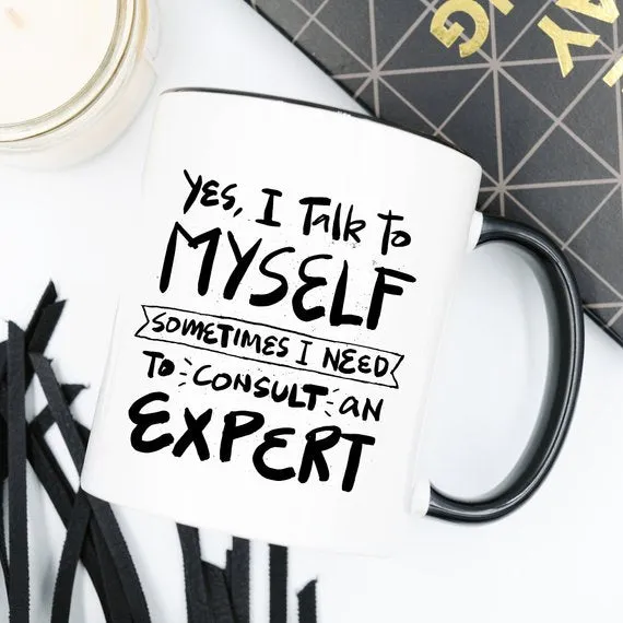 11oz Coffee Mug -  Yes, I Talk to Myself.