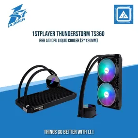 1STPLAYER THUNDERSTORM TS360 RGB AIO CPU LIQUID COOLER (3*120MM)