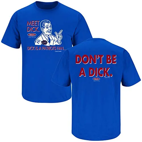 Don't be a Dick (Anti-Patriots) Shirt