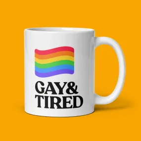 Gay & Tired Coffee Mug