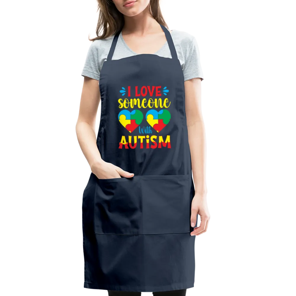 I Love Someone With Autism Adjustable Apron