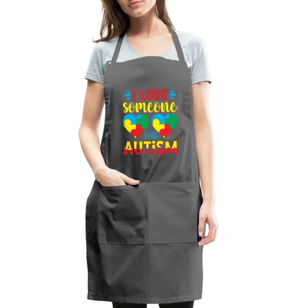 I Love Someone With Autism Adjustable Apron