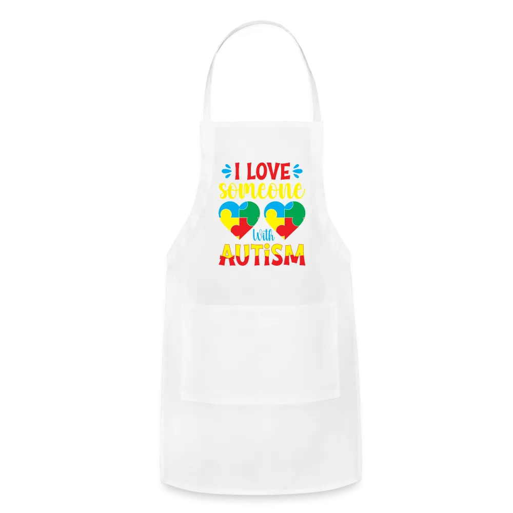 I Love Someone With Autism Adjustable Apron