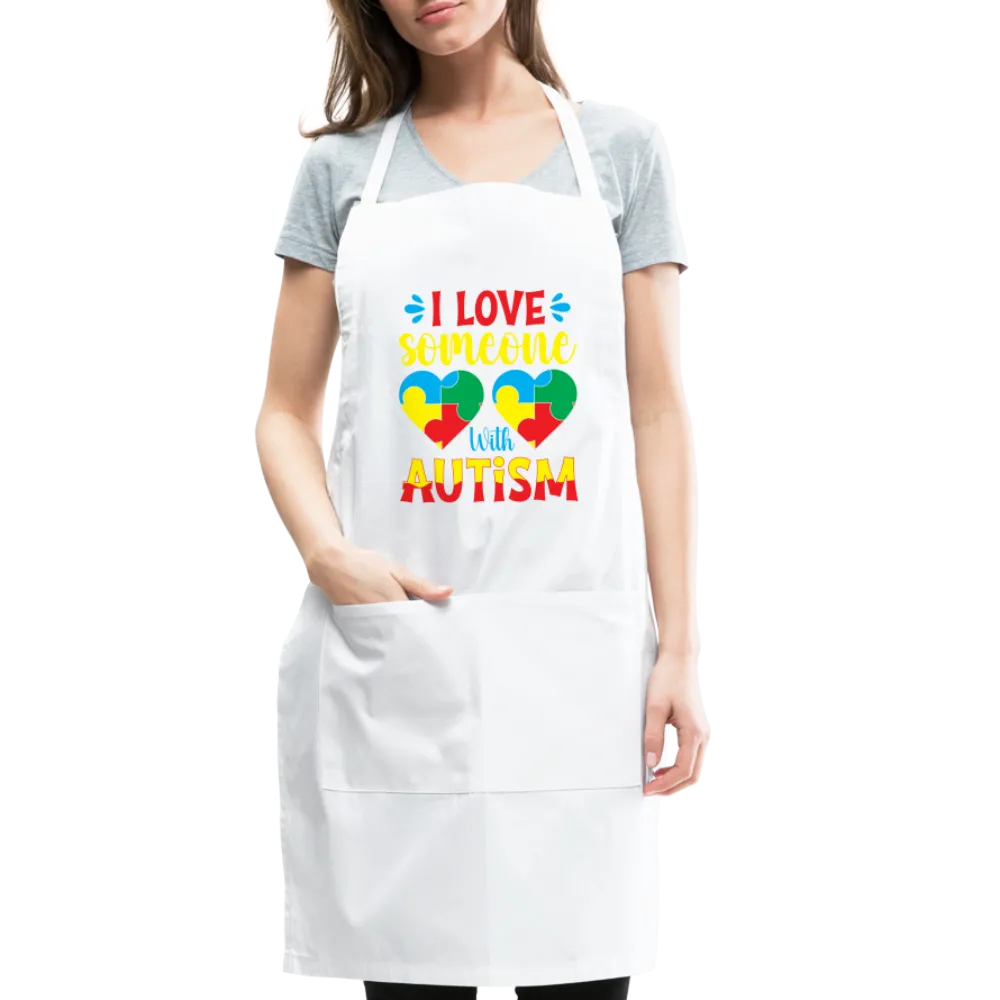 I Love Someone With Autism Adjustable Apron