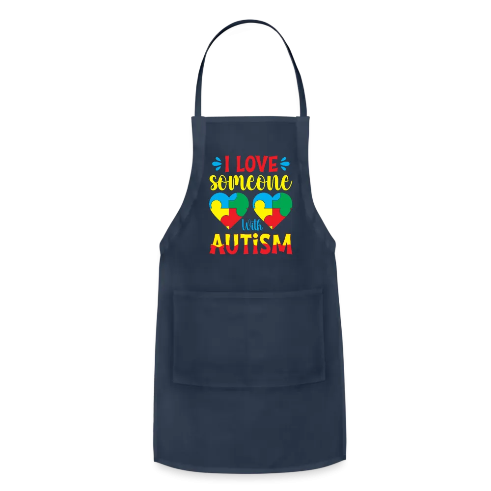 I Love Someone With Autism Adjustable Apron