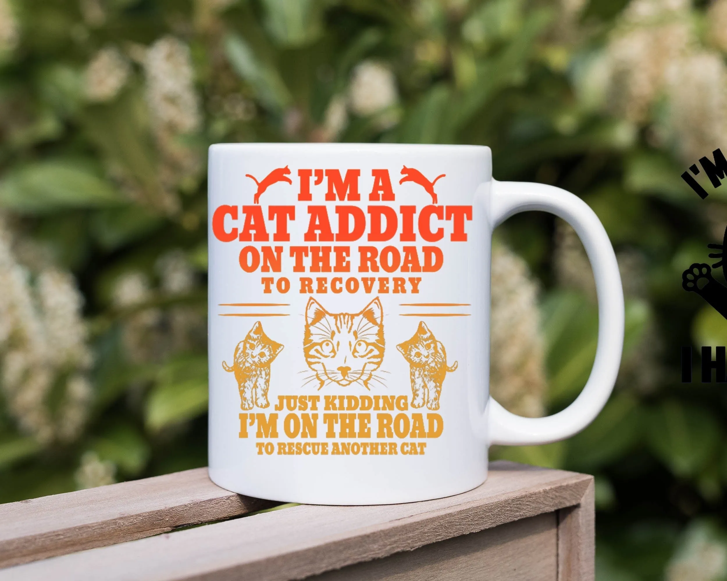 im a cat addict on the road to recovery, cat lover gift  - funny cat  mug gift