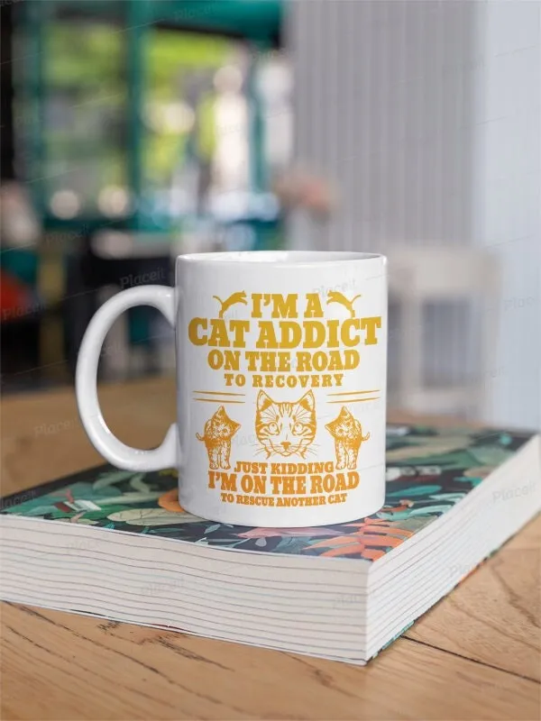 im a cat addict on the road to recovery, cat lover gift  - funny cat  mug gift