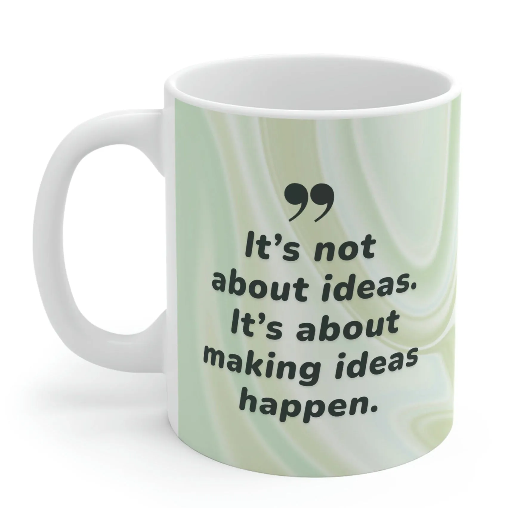 Making Idea's Happen Coffee Tea Mug