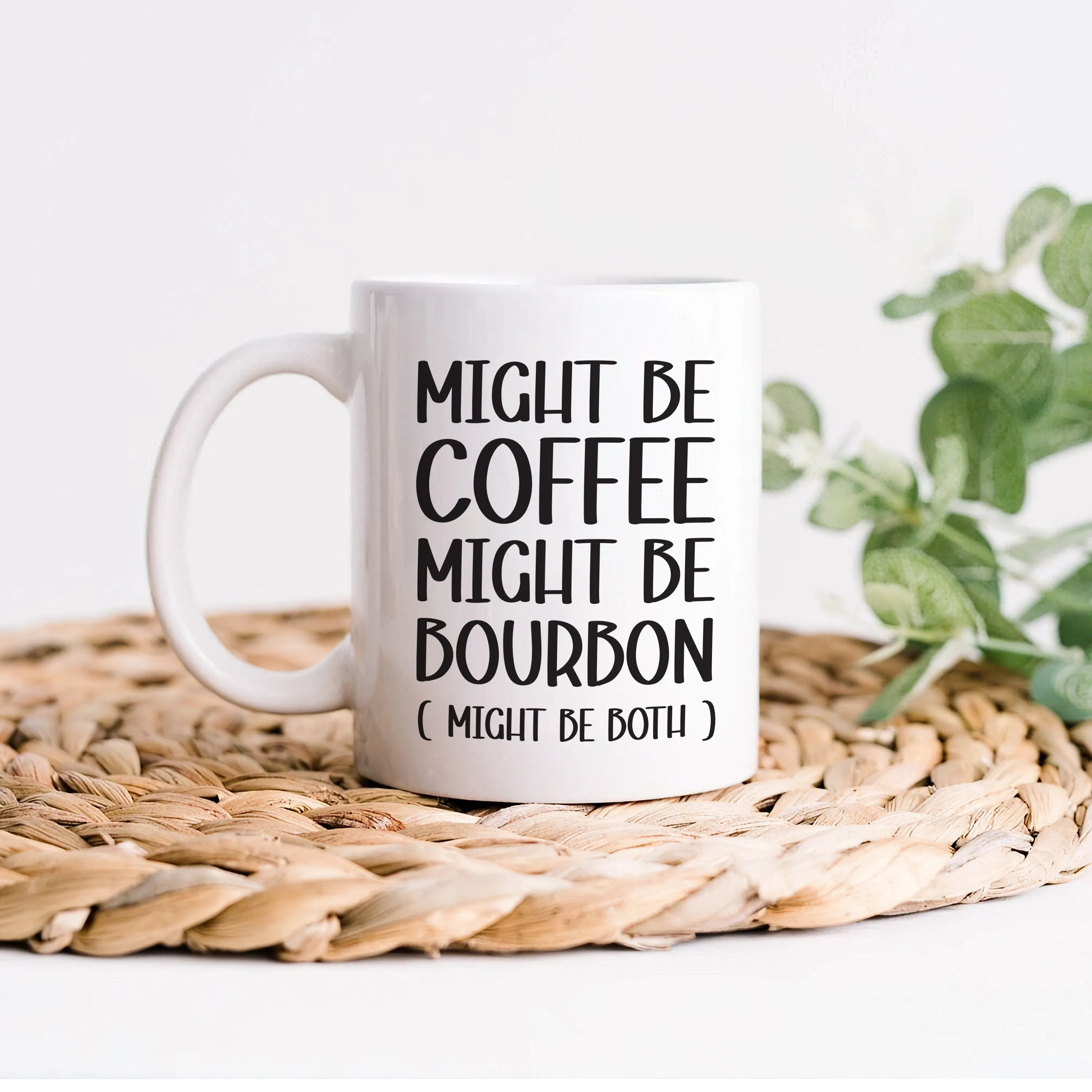 Unique Might Be Coffee, Might Be Bourbon Mug, Perfect Funny Gift for Bourbon And Coffee Lovers, Humorous Morning Cup for Laughter & Surprise