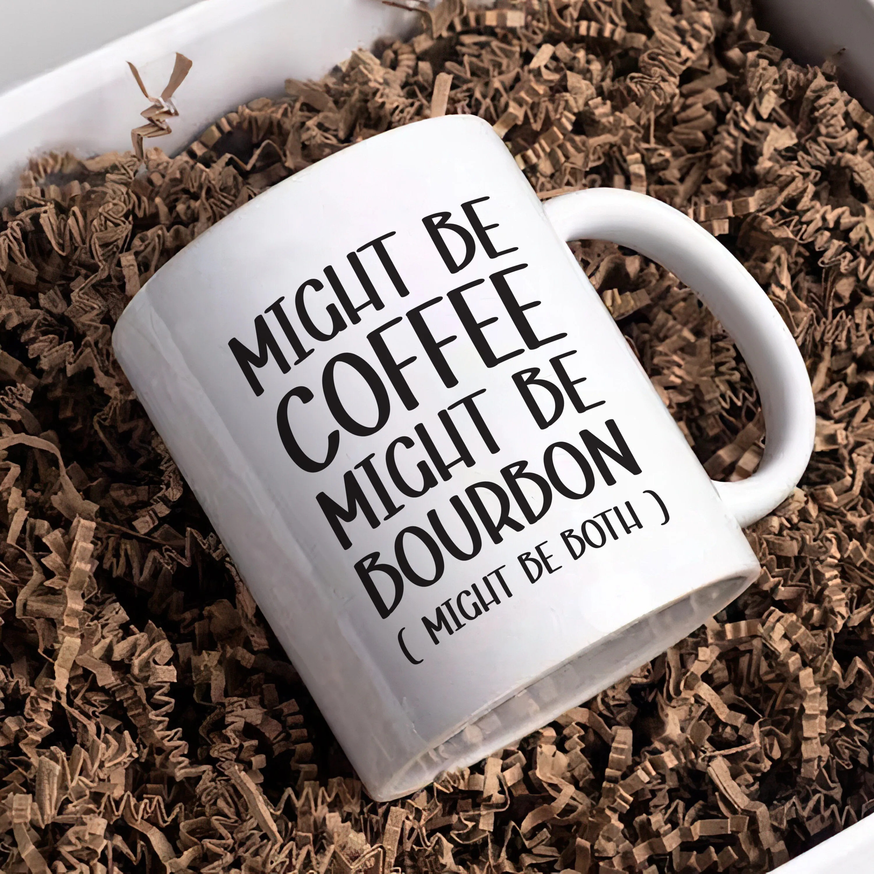 Unique Might Be Coffee, Might Be Bourbon Mug, Perfect Funny Gift for Bourbon And Coffee Lovers, Humorous Morning Cup for Laughter & Surprise